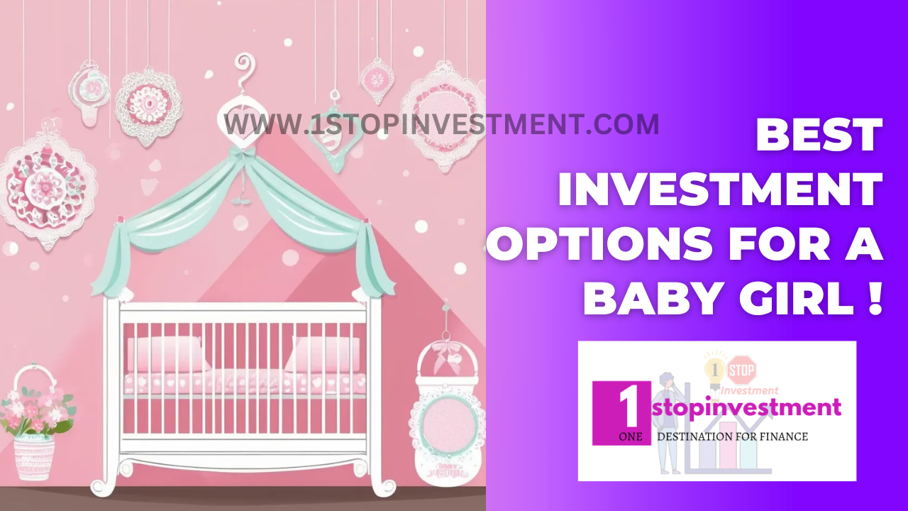 Read more about the article Best Investment Options for your Daughter ! – Building a Brighter Future